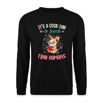Good Day To Teach Tiny Humans Elementary Teacher - Unisex Sweatshirt - black - Front - Alina (178cm) & Michal (187cm)