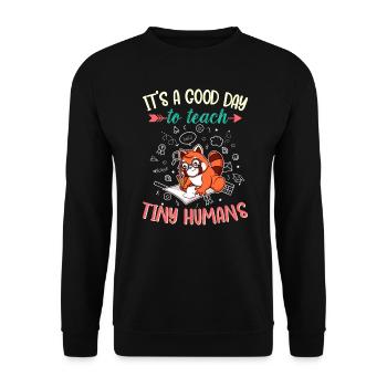 Good Day To Teach Tiny Humans Elementary Teacher - Unisex Pullover - Schwarz - Vorne - Alina (178cm) & Michal (187cm)