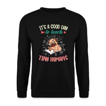 Good Day To Teach Tiny Humans Elementary Teacher - Unisex Sweatshirt - black - Front - Alina (178cm) & Michal (187cm)