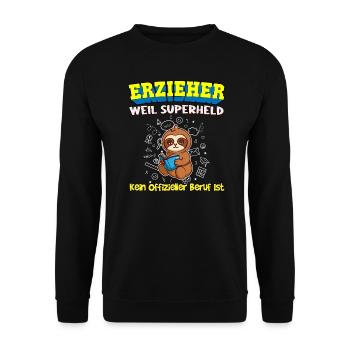 Erzieher Weil Superheld Kein Offizieller Beruf Ist - Unisex Pullover - Schwarz - Vorne - Alina (178cm) & Michal (187cm)