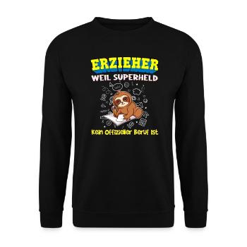 Erzieher Weil Superheld Kein Offizieller Beruf Ist - Unisex Pullover - Schwarz - Vorne - Alina (178cm) & Michal (187cm)