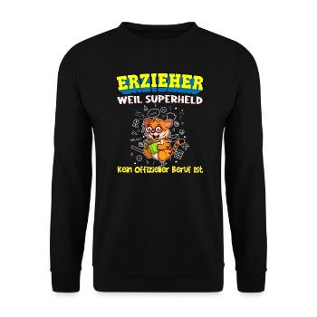 Erzieher Weil Superheld Kein Offizieller Beruf Ist - Unisex Pullover - Schwarz - Vorne - Alina (178cm) & Michal (187cm)