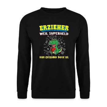 Erzieher Weil Superheld Kein Offizieller Beruf Ist - Unisex Pullover - Schwarz - Vorne - Alina (178cm) & Michal (187cm)