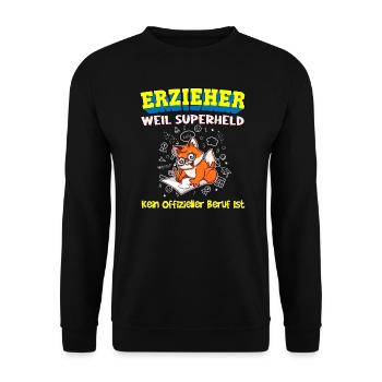 Erzieher Weil Superheld Kein Offizieller Beruf Ist - Unisex Pullover - Schwarz - Vorne - Alina (178cm) & Michal (187cm)