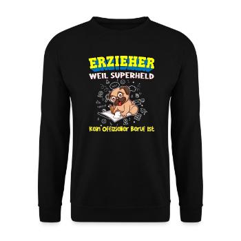Erzieher Weil Superheld Kein Offizieller Beruf Ist - Unisex Pullover - Schwarz - Vorne - Alina (178cm) & Michal (187cm)