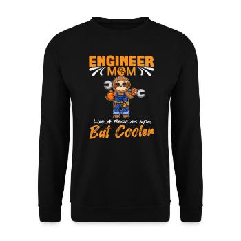 Engineer Mom Like A Regualr Mom But Cooler - Unisex Sweatshirt - black - Front - Alina (178cm) & Michal (187cm)