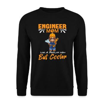Engineer Mom Like A Regualr Mom But Cooler - Unisex Sweatshirt - black - Front - Alina (178cm) & Michal (187cm)