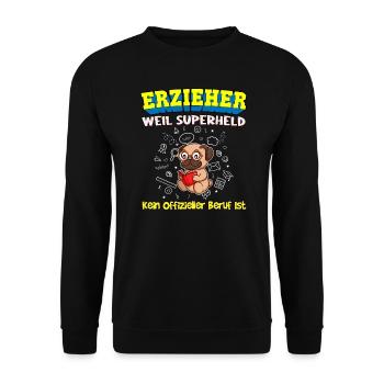 Erzieher Weil Superheld Kein Offizieller Beruf Ist - Unisex Pullover - Schwarz - Vorne - Alina (178cm) & Michal (187cm)