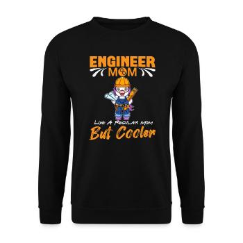 Engineer Mom Like A Regualr Mom But Cooler - Unisex Sweatshirt - black - Front - Alina (178cm) & Michal (187cm)