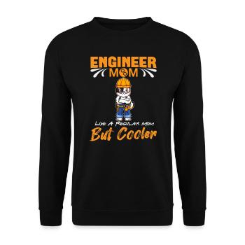 Engineer Mom Like A Regualr Mom But Cooler - Unisex Sweatshirt - black - Front - Alina (178cm) & Michal (187cm)