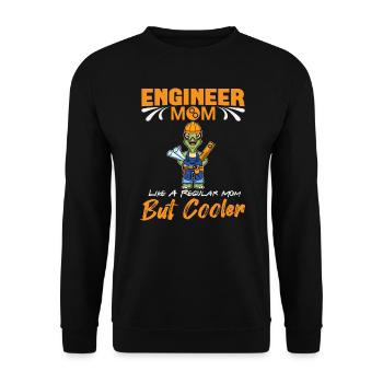 Engineer Mom Like A Regualr Mom But Cooler - Unisex Sweatshirt - black - Front - Alina (178cm) & Michal (187cm)