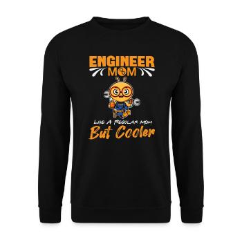 Engineer Mom Like A Regualr Mom But Cooler - Unisex Sweatshirt - black - Front - Alina (178cm) & Michal (187cm)