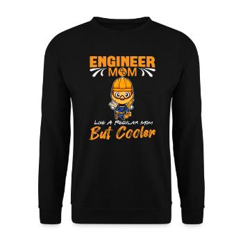 Engineer Mom Like A Regualr Mom But Cooler - Unisex Sweatshirt - black - Front - Alina (178cm) & Michal (187cm)