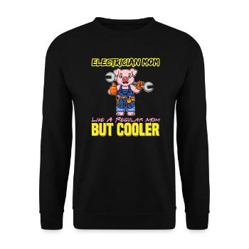 Electrician Mom Like A Regualr Mom But Cooler - Unisex Sweatshirt - black - Front - Alina (178cm) & Michal (187cm)