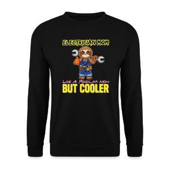 Electrician Mom Like A Regualr Mom But Cooler - Unisex Pullover - Schwarz - Vorne - Alina (178cm) & Michal (187cm)