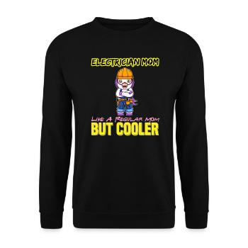 Electrician Mom Like A Regualr Mom But Cooler - Unisex Sweatshirt - black - Front - Alina (178cm) & Michal (187cm)