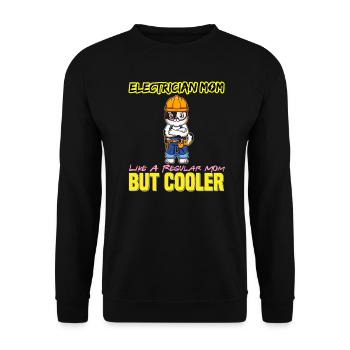 Electrician Mom Like A Regualr Mom But Cooler - Unisex Sweatshirt - black - Front - Alina (178cm) & Michal (187cm)