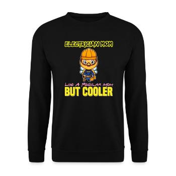 Electrician Mom Like A Regualr Mom But Cooler - Unisex Sweatshirt - black - Front - Alina (178cm) & Michal (187cm)