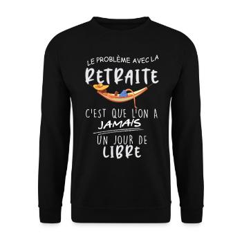 Retraite jour de libre Humour Papa Papy Retraité - Sweat-shirt Unisexe - noir - Devant - Alina (178cm) & Michal (187cm)