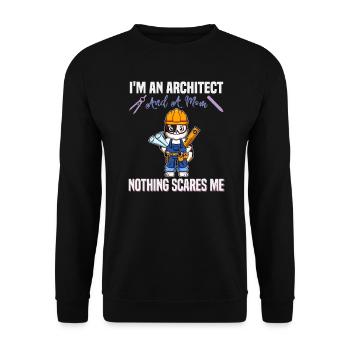 I'm An Architect And A Mom Nothing Scares Me - Unisex Pullover - Schwarz - Vorne - Alina (178cm) & Michal (187cm)