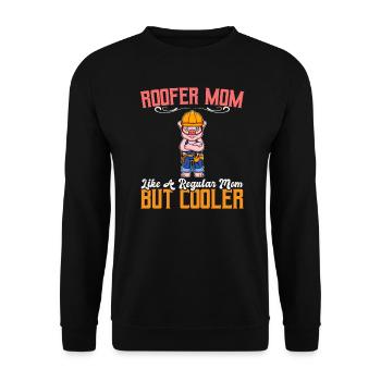 Roofer Mom Like A Regualr Mom But Cooler - Unisex Pullover - Schwarz - Vorne - Alina (178cm) & Michal (187cm)