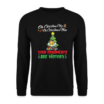 Oh Christmas Tree Your Ornaments Are History - Unisex Sweatshirt - black - Front - Alina (178cm) & Michal (187cm)