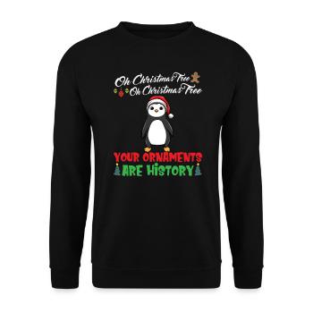 Oh Christmas Tree Your Ornaments Are History - Unisex Sweatshirt - black - Front - Alina (178cm) & Michal (187cm)
