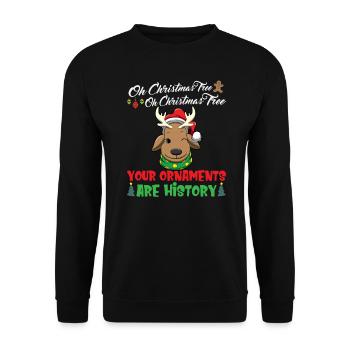 Oh Christmas Tree Your Ornaments Are History - Unisex Sweatshirt - black - Front - Alina (178cm) & Michal (187cm)