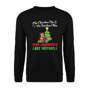 Oh Christmas Tree Your Ornaments Are History - Unisex Sweatshirt - black - Front - Alina (178cm) & Michal (187cm)