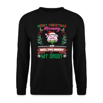 Merry Christmas Mommy And Will You Merry My Daddy - Unisex Pullover - Schwarz - Vorne - Alina (178cm) & Michal (187cm)