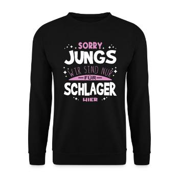 Sorry Jungs Wir sind nur für Schlager hier - Unisex Pullover - Schwarz - Vorne - Alina (178cm) & Michal (187cm)