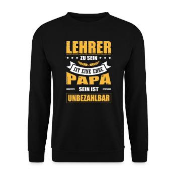 Lehrer Zu Sein Ist Eine Ehre Papa Sein Unbezahlbar - Unisex Pullover - Schwarz - Vorne - Alina (178cm) & Michal (187cm)