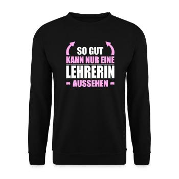 So Gut Kann Nur Eine Lehrerin Aussehen - Unisex Pullover - Schwarz - Vorne - Alina (178cm) & Michal (187cm)