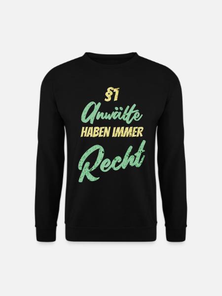 §1 Anwälte haben immer Recht - Unisex Pullover - Schwarz