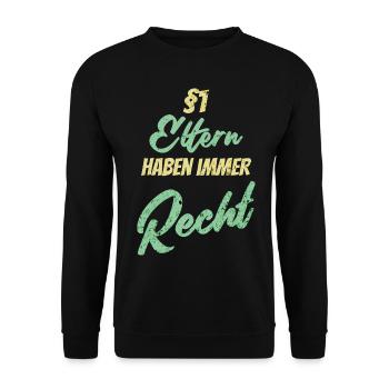 §1 Eltern haben immer Recht - Unisex Pullover - Schwarz - Vorne - Alina (178cm) & Michal (187cm)