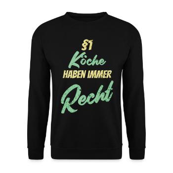§1 Köche haben immer Recht - Unisex Pullover - Schwarz - Vorne - Alina (178cm) & Michal (187cm)