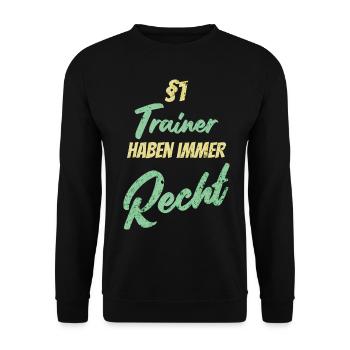 §1 Trainer haben immer Recht - Unisex Pullover - Schwarz - Vorne - Alina (178cm) & Michal (187cm)