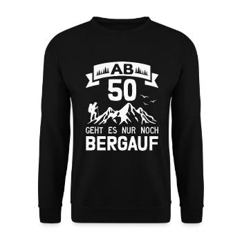 50. Geburtstag Bergsteiger Wanderer Berge Wandern - Unisex Pullover - Schwarz - Vorne - Alina (178cm) & Michal (187cm)