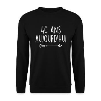 40 ans aujourd'hui anniversaire 40 ans - Sweat-shirt Unisexe - noir - Devant - Alina (178cm) & Michal (187cm)