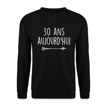 30 ans aujourd'hui anniversaire 30 ans - Sweat-shirt Unisexe - noir - Devant - Alina (178cm) & Michal (187cm)