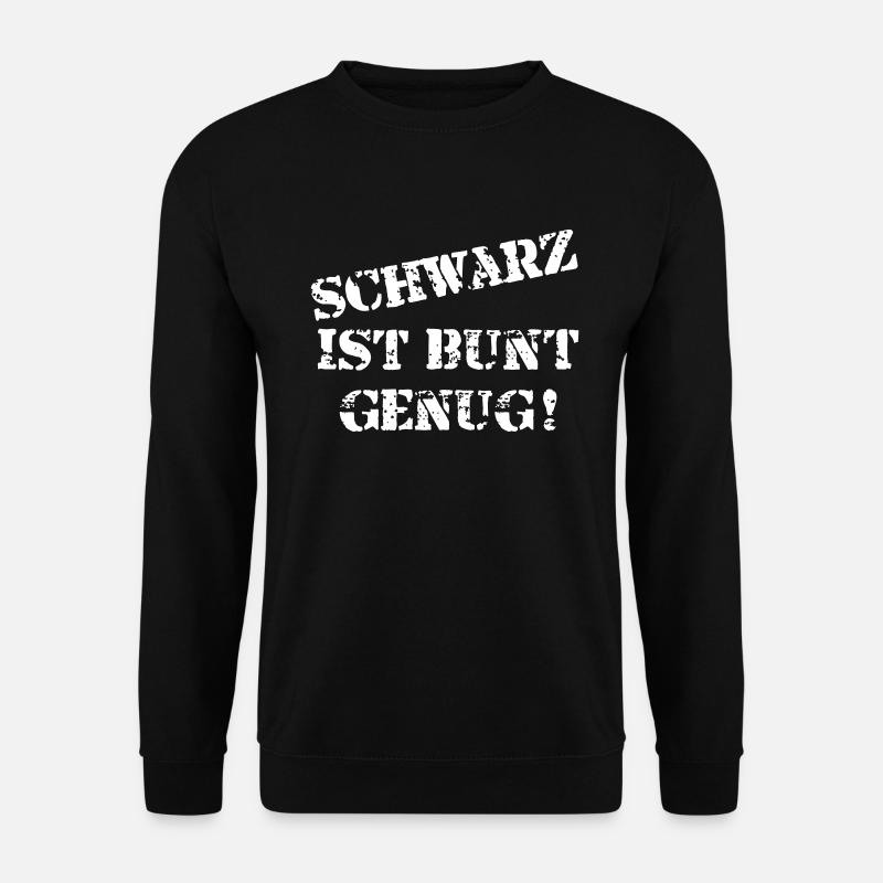 black is colorful enough 1 - Unisex Sweatshirt - black