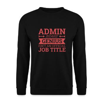 "Admin Genius | Admin" - Unisex Sweatshirt - black - Front - Alina (178cm) & Michal (187cm)