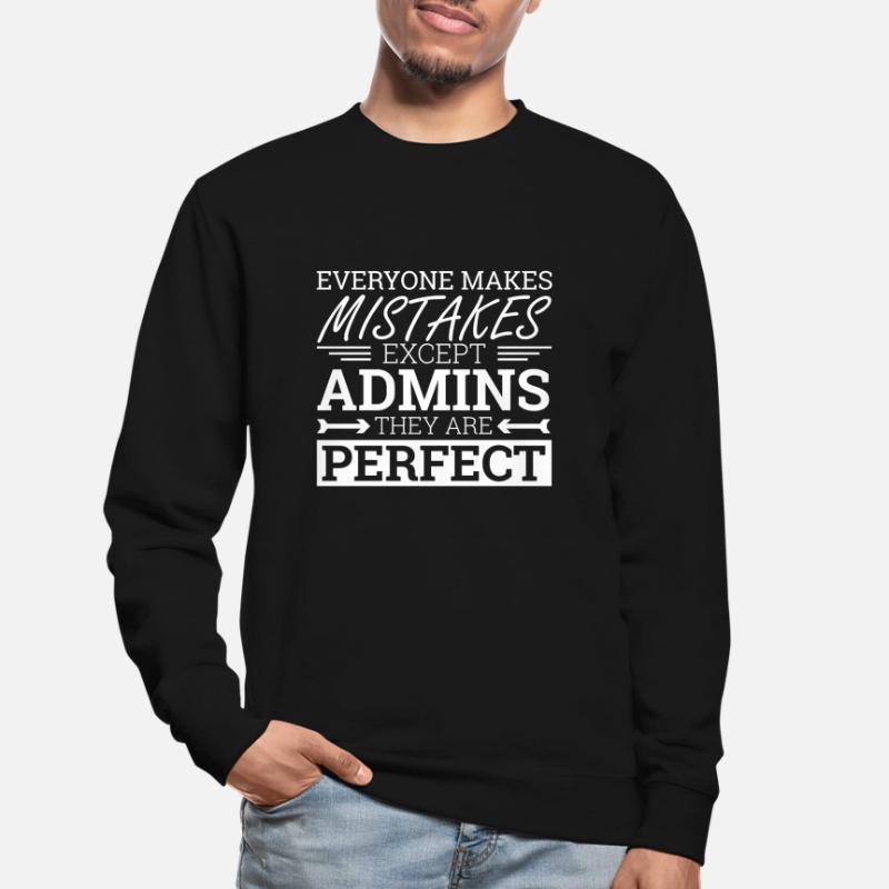 "Admin parfait | Admin" Sweat-shirt Unisexe