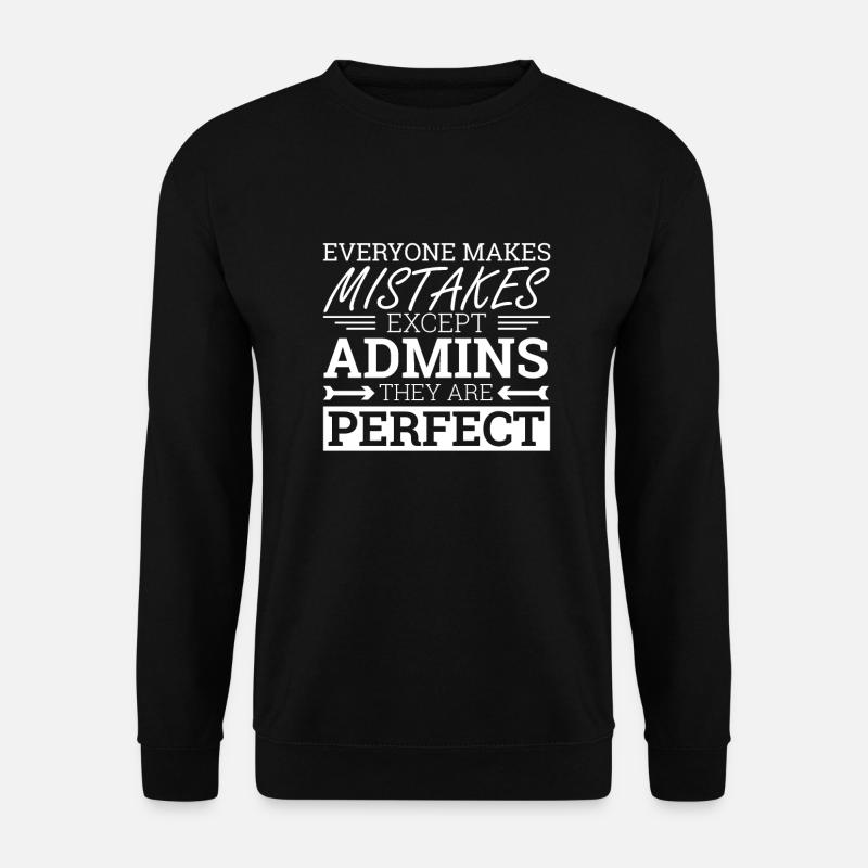 "Admin Perfect | Admin" - Unisex Sweatshirt - black