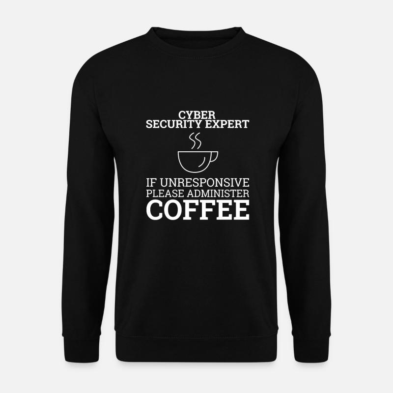 "Cyber Security Expert Coffee | Hacker" - Unisex Pullover - Schwarz