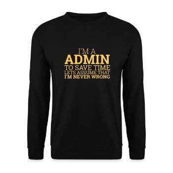 "Admin Save Time | Admin" - Unisex Sweatshirt - black - Front - Alina (178cm) & Michal (187cm)