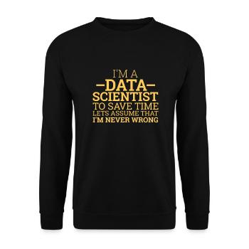 "Data Scientist Save Time | Data Scientist" - Unisex Sweatshirt - black - Front - Alina (178cm) & Michal (187cm)