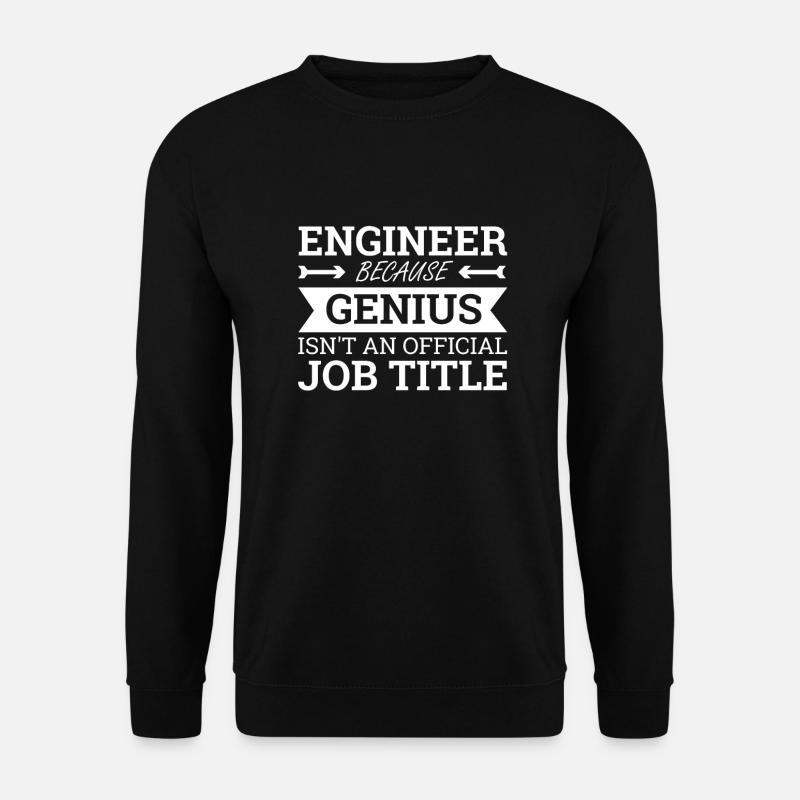 "Engineer Genius | Engineer" - Unisex Sweatshirt - black