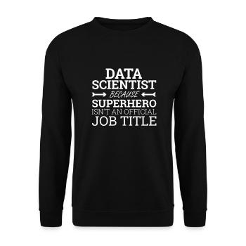"Data Scientist Superhero | Data Scientist" - Unisex Sweatshirt - black - Front - Alina (178cm) & Michal (187cm)