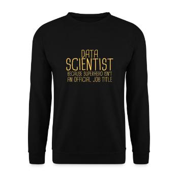 "Data Scientist Superhero | Data Scientist" - Unisex Pullover - Schwarz - Vorne - Alina (178cm) & Michal (187cm)